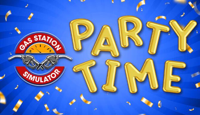 Gas Station Simulator &#8211; Party Time DLC Free Download